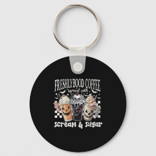 Halloween Freshly Bood Coffee Served With Scream A Key Ring