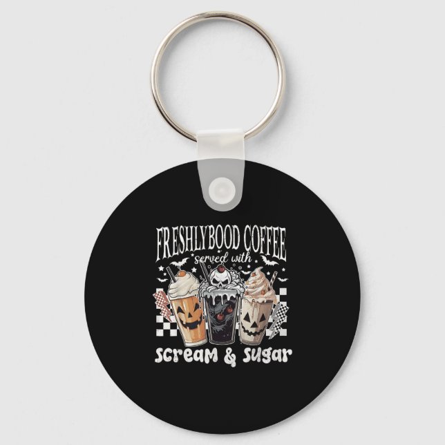 Halloween Freshly Bood Coffee Served With Scream A Key Ring (Front)