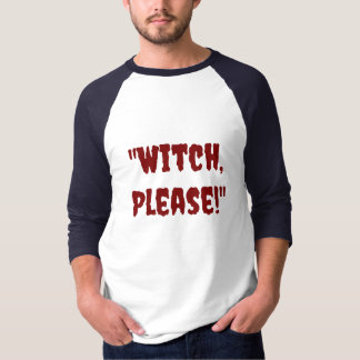 Halloween "Funny quote 'Witch, Please!' men's T-Shirt