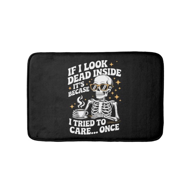 Halloween Funny Sarcastic Dead Inside Bath Mat (Front)