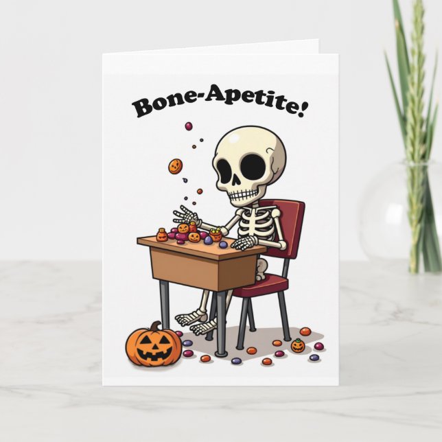 Halloween Funny Skeleton For Anyone Bone-Apetite Card (Front)
