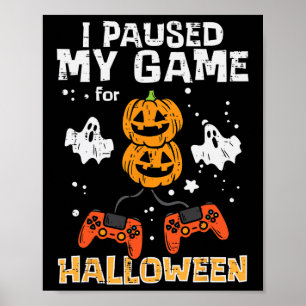 Halloween Gamer Paused My Game Costume Men Boys Ki Poster