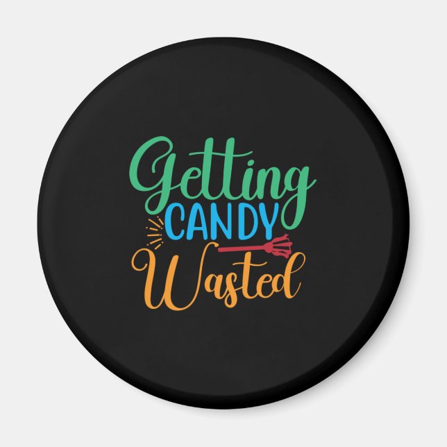Halloween Getting Candy Wasted Birthday Magnet (Front)