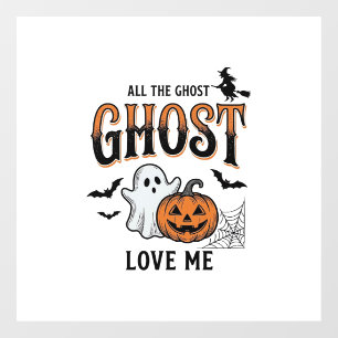 Halloween Ghost All The Ghost Love Me Funny Vintag