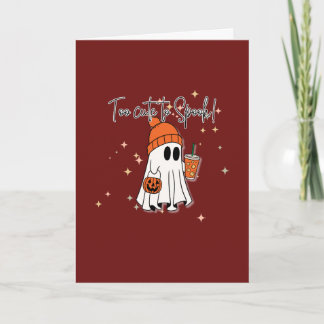Halloween Ghost Greeting Card,Too Cute to Spook Card
