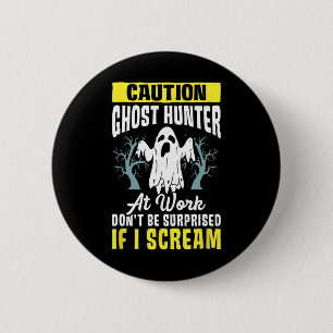 Halloween Ghost Hunter Work Paranormal Ghost Hunti 6 Cm Round Badge