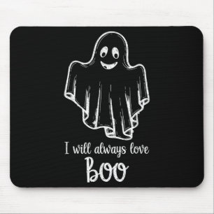 Halloween Ghost I Will Always Love Boo Mouse Pad