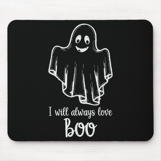Halloween Ghost I Will Always Love Boo  Mouse Pad (Front)
