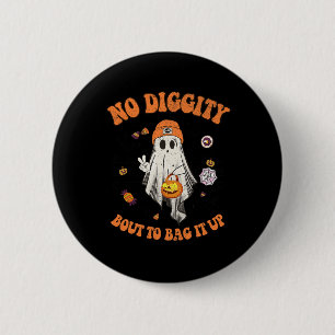 Halloween Ghost No Diggity Bout To Bag It Up Kids  6 Cm Round Badge