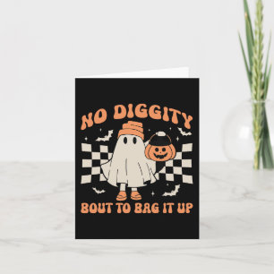 Halloween Ghost No Diggity Bout to Bag it Up Toddl Card