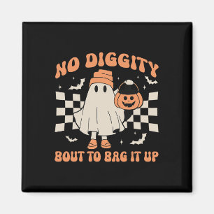 Halloween Ghost No Diggity Bout to Bag it Up Toddl Magnet