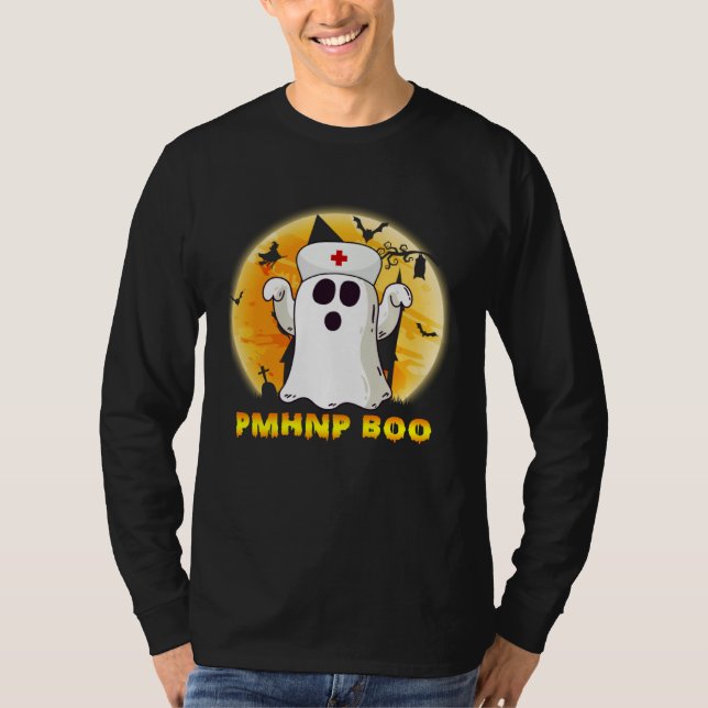 Halloween Ghost PMHNP Boo Nurse Nursing Medical Me T-Shirt (Front)
