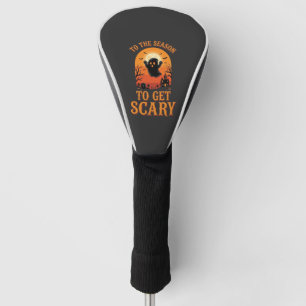 Halloween Ghost To The Season To Get Scary_1 Golf Head Cover