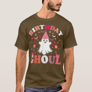 halloween Ghoul birthday,happy birthday ghost than T-Shirt