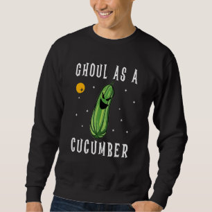 Halloween Ghoul Pun Monster Cucumber Pickle Sayi Sweatshirt