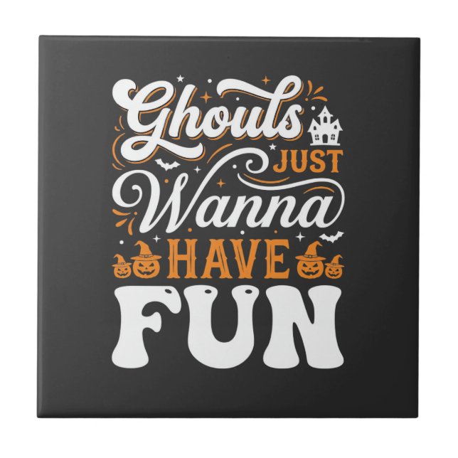 Halloween Ghouls Just Wanna Have Fun Design_1 Tile (Front)