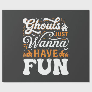 Halloween Ghouls Just Wanna Have Fun Design_1 Wrapping Paper