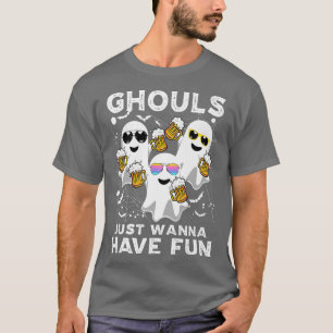 Halloween Ghouls Just Wanna Have Fun Ghosts Lazy C T-Shirt