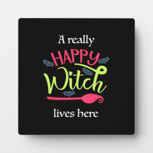 Halloween Gift   A Really Happy Witch Lives Here Plaque
