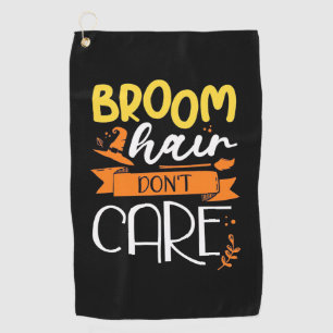 Halloween Gift Broom Hair Do Not Care Golf Towel
