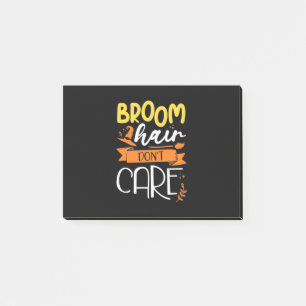 Halloween Gift   Broom Hair Do Not Care Post-it Notes