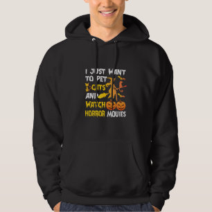 Halloween Gift   I Just Want To Pet Cats Birthday Hoodie
