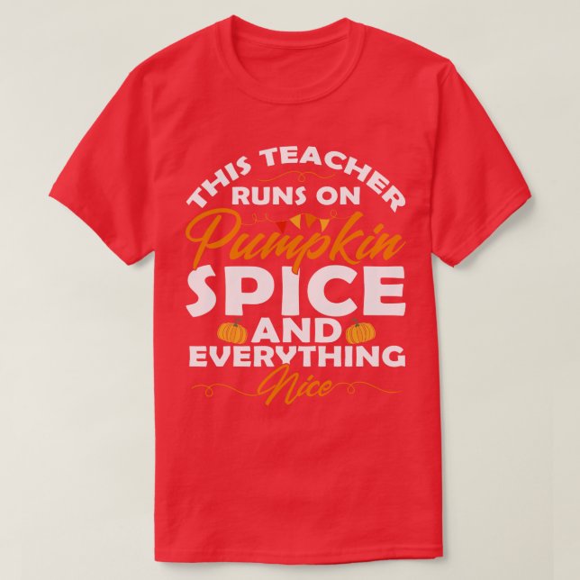 Halloween Gifts Pumpkin Spice Tee (Design Front)