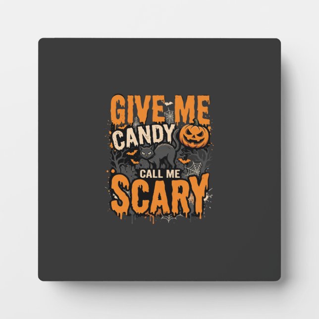 Halloween Give Me Candy Scary Cat Plaque (Front)