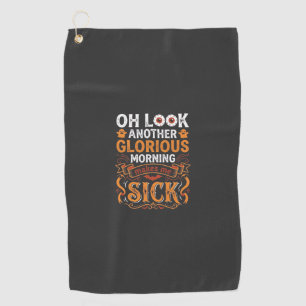Halloween Glorious Morning Makes Me Sick Design_1 Golf Towel
