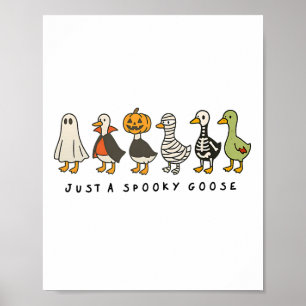 Halloween Goose Just Spooky Funny Halloween Goose Poster