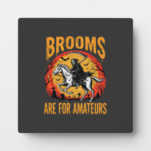 Halloween Grim Reaper Horse Brooms Are for Amateur Plaque