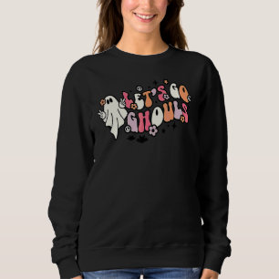 Halloween Groovy Let's Go Ghouls Retro Ghost Spook Sweatshirt