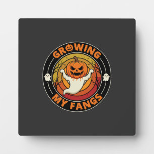 Halloween Growing My Fangs Ghost Pumpkin Plaque
