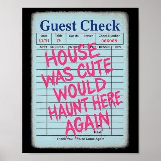 Halloween Guest Check House Was Cute Would Haunt H Poster