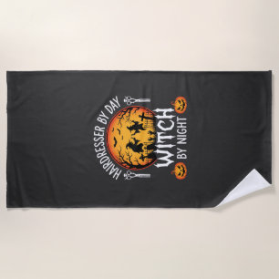 Halloween Hairdresser by Day Witch by Night Beach Towel