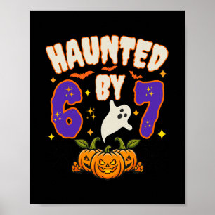 Halloween Haunted 67 Number 67 Six Seven Meme Funn Poster