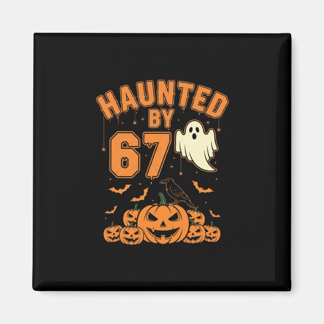 Halloween Haunted 67 Six Seven Meme 1 (21)  Magnet (Front)