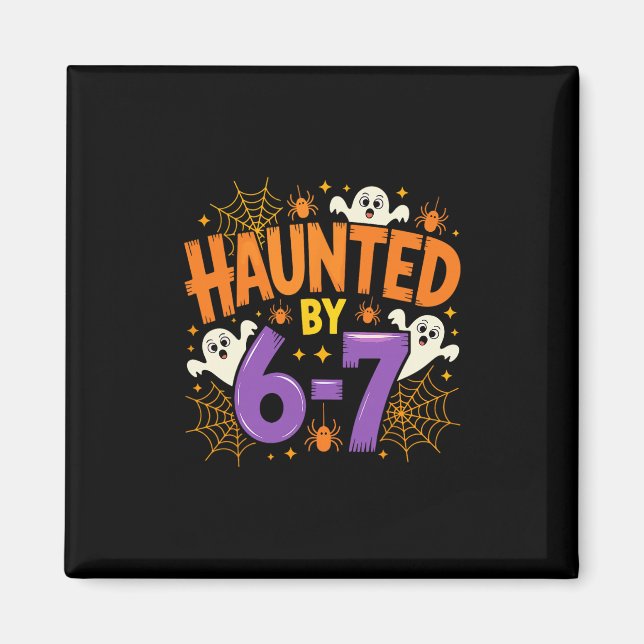Halloween Haunted 67 Six Seven Meme 1 (3)  Magnet (Front)