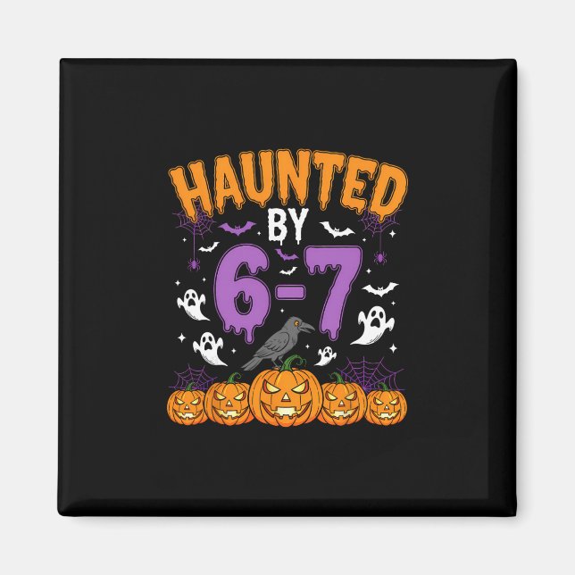 Halloween Haunted 67 Six Seven Meme 1 (8)  Magnet (Front)
