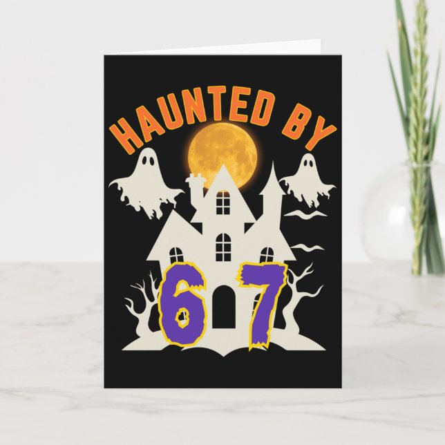 Halloween Haunted By 6 7 Six Seven Gen Alpha Z 67  Card (Front)