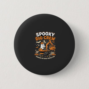 Halloween Haunted Dig Crew 6 Cm Round Badge