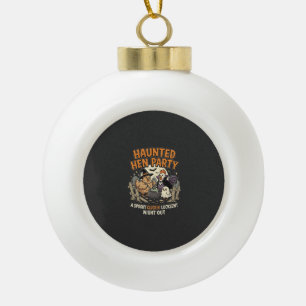Halloween Haunted Hen Party Ceramic Ball Christmas Ornament