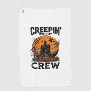 Halloween Haunted House Creepin With My Crew Shirt Golf Towel