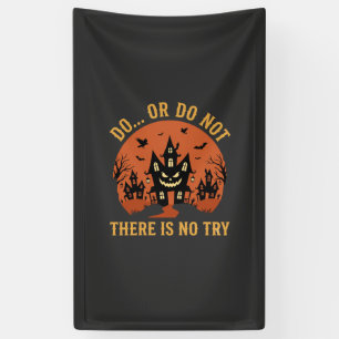 Halloween Haunted House Do Or Do Not Banner