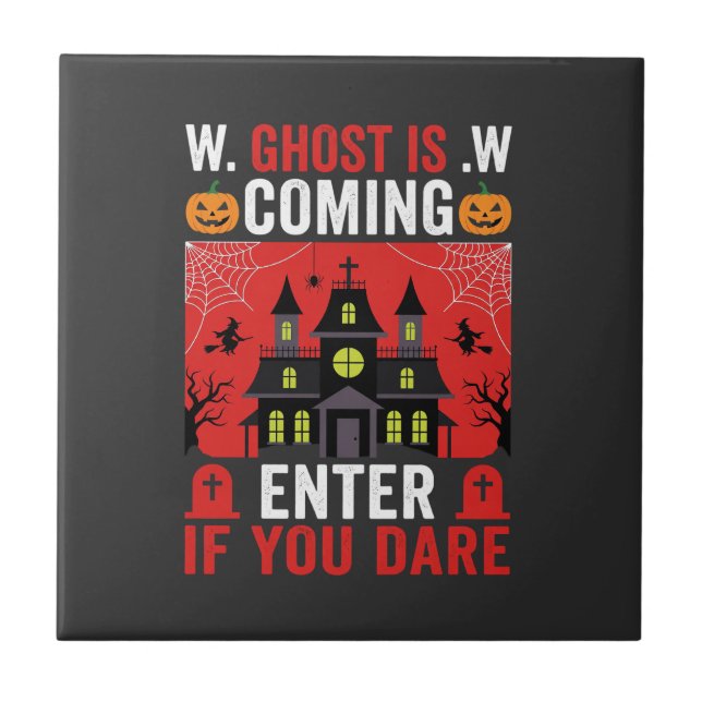Halloween Haunted House Enter If You Dare Tile (Front)