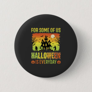 Halloween Haunted House For Some of Us 6 Cm Round Badge