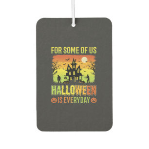 Halloween Haunted House For Some of Us Car Air Freshener