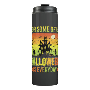 Halloween Haunted House For Some of Us Thermal Tumbler