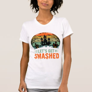 Halloween Haunted House Lets Get Smashed Retro T-Shirt
