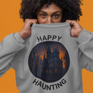 Halloween Haunted Mansion Happy Haunting Sweatshirt